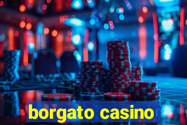 borgato casino