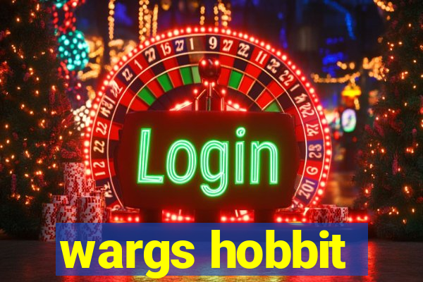 wargs hobbit