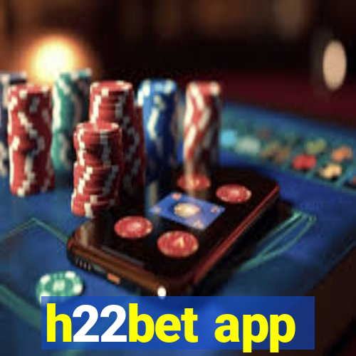 h22bet app