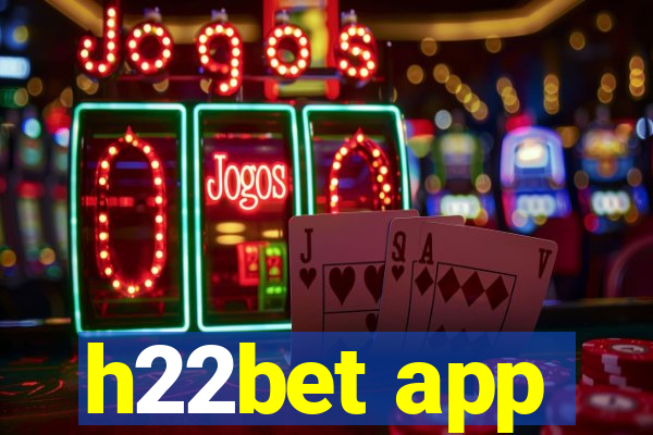 h22bet app