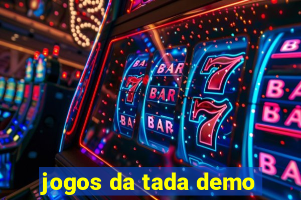 jogos da tada demo