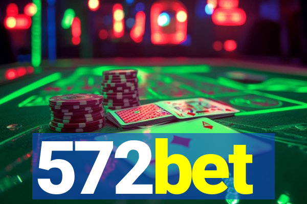 572bet