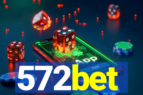 572bet