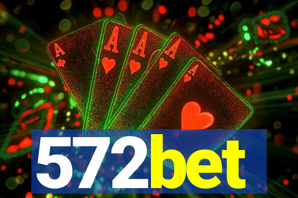 572bet