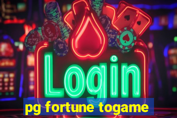 pg fortune togame