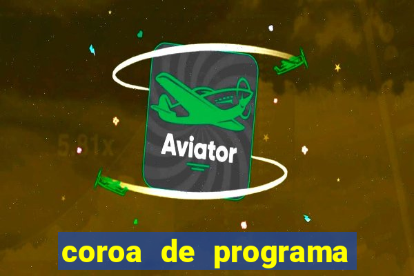 coroa de programa em santos