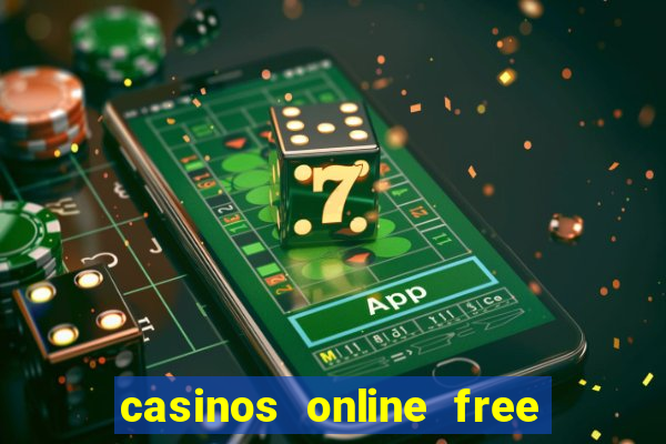 casinos online free money no deposit