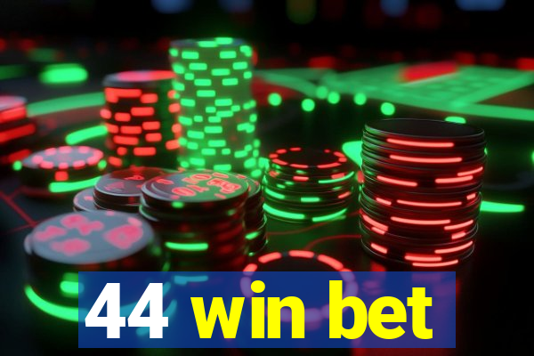 44 win bet