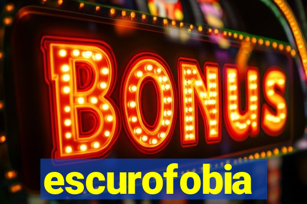 escurofobia