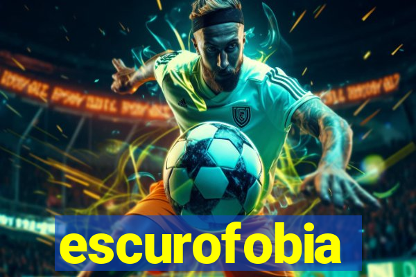 escurofobia