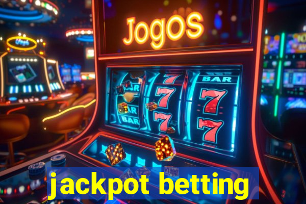 jackpot betting