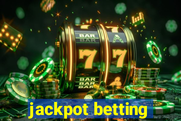 jackpot betting