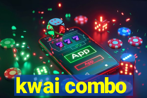 kwai combo