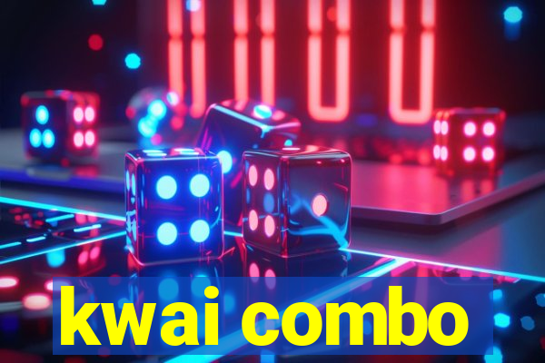 kwai combo