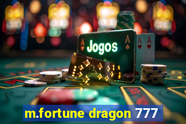 m.fortune dragon 777