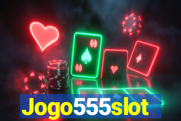 Jogo555slot