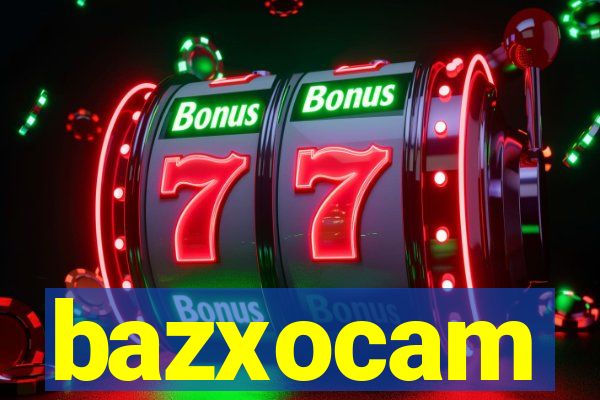 bazxocam