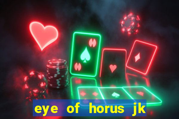 eye of horus jk slot game