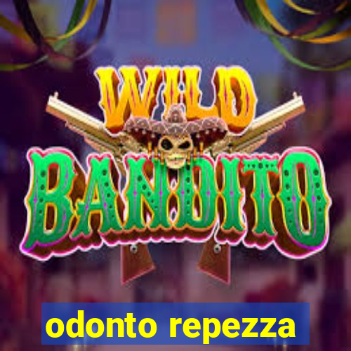 odonto repezza