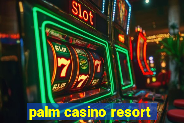 palm casino resort