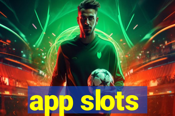 app slots