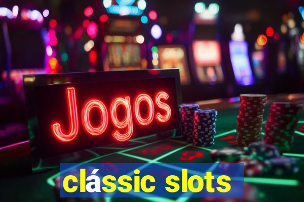 clássic slots