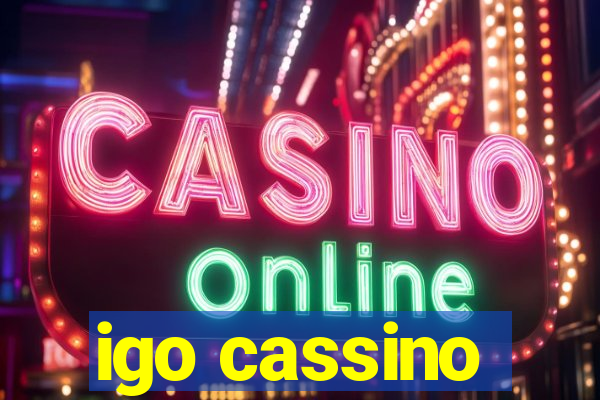 igo cassino