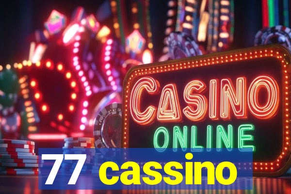 77 cassino