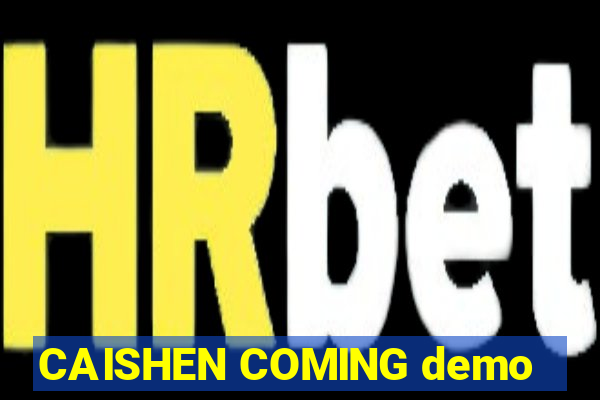 CAISHEN COMING demo