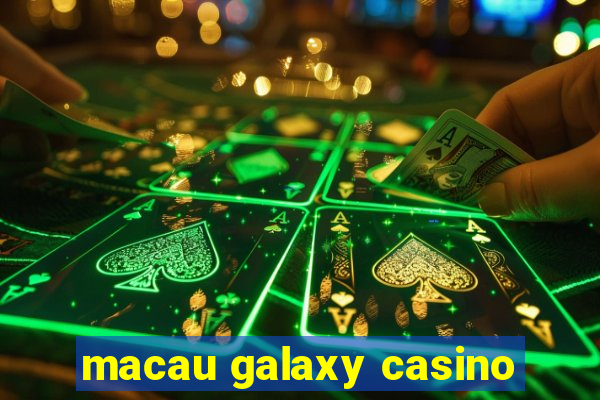 macau galaxy casino