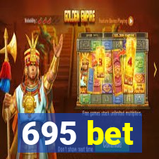 695 bet