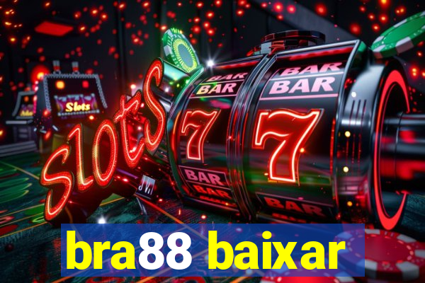 bra88 baixar