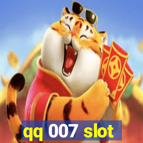 qq 007 slot