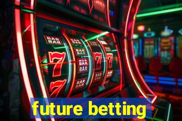 future betting