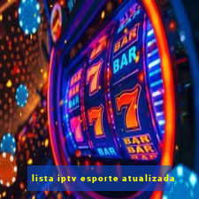 lista iptv esporte atualizada