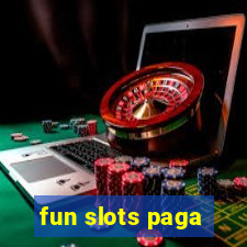 fun slots paga