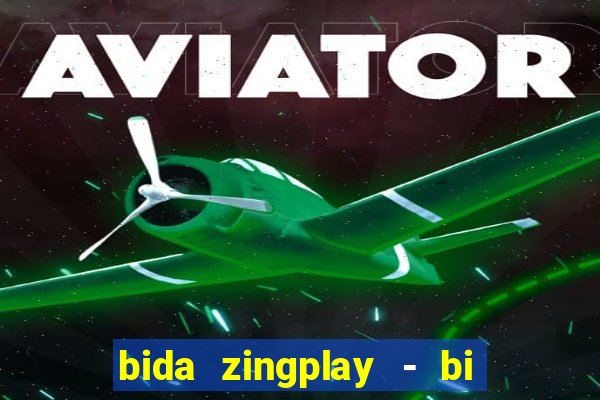 bida zingplay - bi a 8 bi