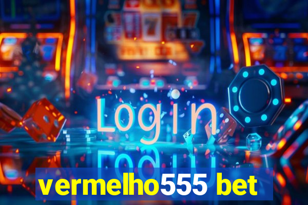 vermelho555 bet