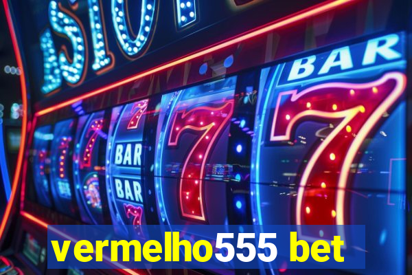 vermelho555 bet