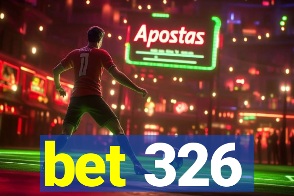 bet 326