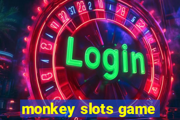 monkey slots game