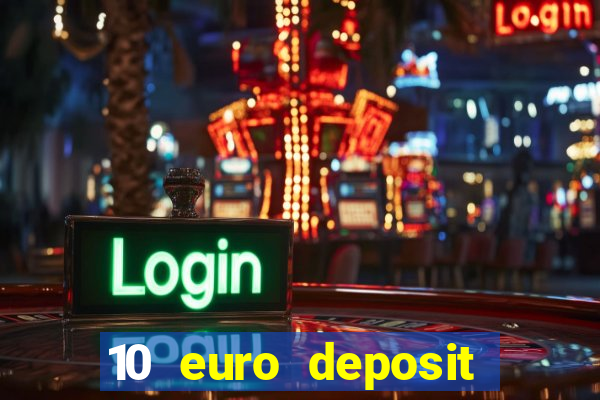 10 euro deposit casino paysafecard