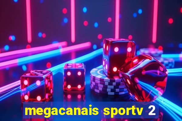 megacanais sportv 2