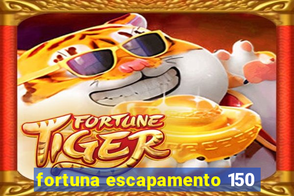 fortuna escapamento 150