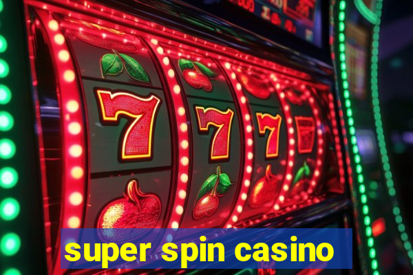 super spin casino