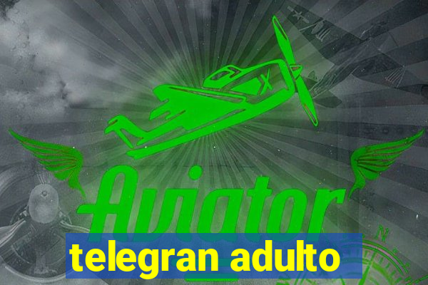 telegran adulto