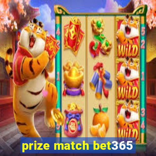 prize match bet365