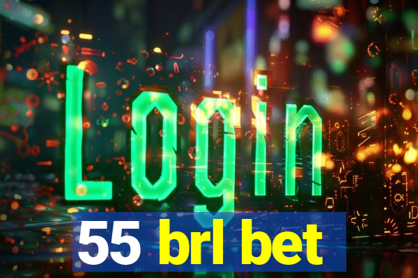 55 brl bet