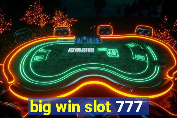 big win slot 777