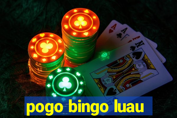 pogo bingo luau